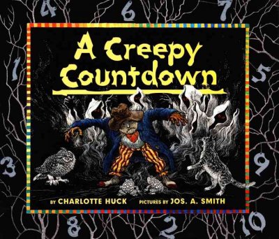 A creepy countdown / by Charlotte Huck ; pictures by Jos. A. Smith.