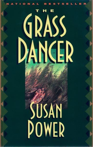 The grass dancer / Susan Power.