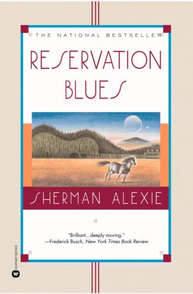 Reservation blues / Sherman Alexie.