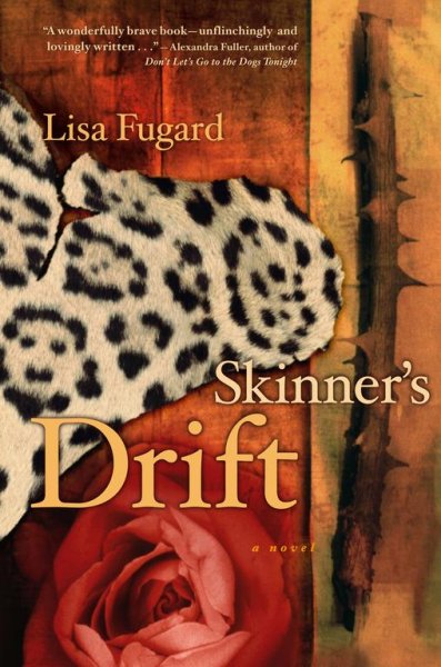 Skinner's drift : a novel / Lisa Fugard.