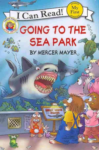 Going to the Sea Park / by Mercer Mayer. --.