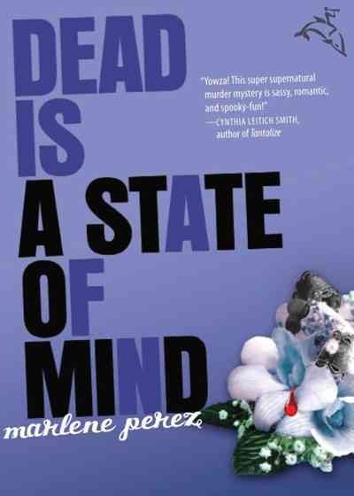 Dead is a state of mind / Marlene Perez.