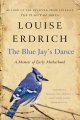 The blue jay's dance : a birth year  Cover Image
