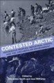 Go to record Contested Arctic : indigenous peoples, industrial states, ...
