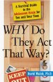 Go to record Why do they act that way? : a survival guide to the adoles...