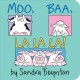 Moo, baa, la la la!  Cover Image