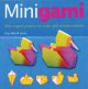 Go to record Minigami : mini origami projects for cards, gifts and deco...