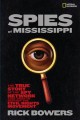 Spies of Mississippi : the true story of the spy network that tried to destroy the civil rights movement  Cover Image