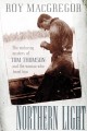 Go to record Northern light : the enduring mystery of Tom Thomson and t...