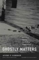 Go to record Ghostly matters : haunting and the sociological imagination