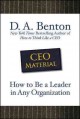 CEO material how to be a leader in any organization  Cover Image