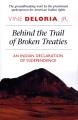 Behind the trail of broken treaties : an Indian  declaration of independence. Cover Image