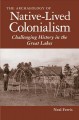 Go to record The archaeology of native-lived colonialism : challenging ...