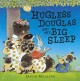 Hugless Douglas and the big sleep  Cover Image