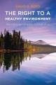 Go to record The right to a healthy environment : revitalizing Canada's...