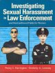 Go to record Investigating sexual harassment in law enforcement and non...