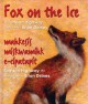 Go to record Fox on the ice = Maageesees maskwameek kaapit