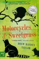 Motorcycles & sweetgrass : a novel  Cover Image