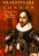 Shakespeare in London [the life & times of the real William Shakespeare]  Cover Image