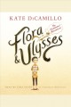 Flora & Ulysses : the illuminated adventures  Cover Image