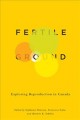 Go to record Fertile Ground : Exploring Reproduction in Canada