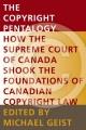 The copyright pentalogy : how the Supreme Court of Canada shook the foundations of Canadian copyright law  Cover Image