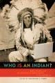 Who is an indian? : race, place, and the politics of indigeneity in the Americas  Cover Image