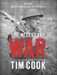 The necessary war. Volume one, Canadians fighting the Second World War, 1939-1943  Cover Image