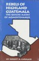 Go to record Rebels of Highland Guatemala : The Quiche-Mayas of Momoste...