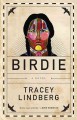 Go to record Birdie : a novel