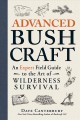 Advanced bushcraft : an expert field guide to the art of wilderness survival  Cover Image