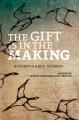 The gift is in the making : Anishinaabeg stories  Cover Image