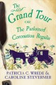 The Grand Tour, or, The purloined coronation regalia being a revelation of matters of high confidentiality and greatest importance, including extracts from the intimate diary of a noblewoman and the sworn testimony of a lady of quality  Cover Image