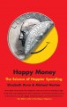 Go to record Happy money : the science of happier spending