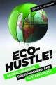 Eco-hustle! : Global warming, greenwashing, and sustainability  Cover Image
