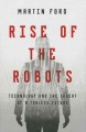 Rise of the robots : Technology and the threat of a jobless future  Cover Image