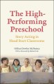 The high-performing preschool : Story acting in Head Start classrooms  Cover Image