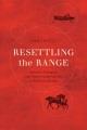 Resettling the range : animals, ecologies, and human communities in British Columbia  Cover Image