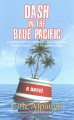 Dash in the blue Pacific  Cover Image