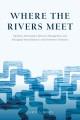 Go to record Where the Rivers Meet : pipelines, participatory resource ...