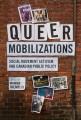 Go to record Queer mobilizations : social movement activism and Canadia...