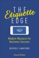The etiquette edge : modern manners for business success  Cover Image