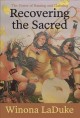 Recovering the sacred : the power of naming and claiming  Cover Image