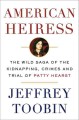 Go to record American heiress : the wild saga of the kidnapping, crimes...