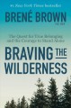Go to record Braving the wilderness : the quest for true belonging and ...