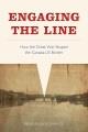 Engaging the line : how the Great War shaped the Canada-US border  Cover Image