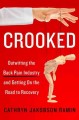Go to record Crooked : outwitting the back pain industry and getting on...