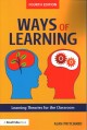 Ways of learning : learning theories for the classroom  Cover Image