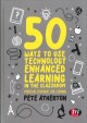 50 ways to use technology enhanced learning in the classroom : practical strategies for teaching  Cover Image