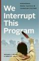 We interrupt this program : Indigenous media tactics in Canadian culture  Cover Image